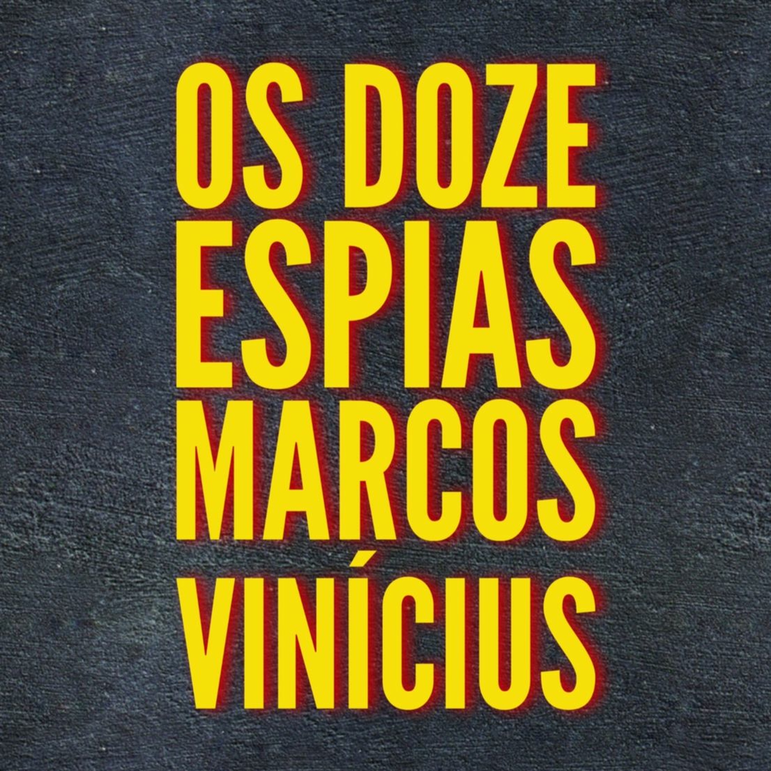 Os doze espias | Marcos Vinicius episode artwork