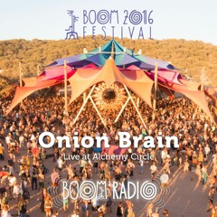 Onion Brain - Alchemy Circle 12 - Boom Festival 2016