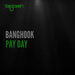 Banghook - Pay Day (Original Mix)
