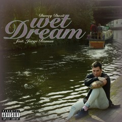 Wet Dream (Feat. Jorge Roman)