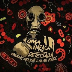 Groove Delight, Allan Vouke - Uma Ameaça Foi Detectada