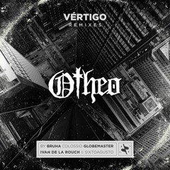 Otheo - Vértigo (Globemaster Remix)