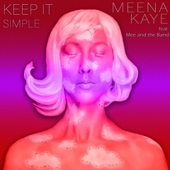 Keep It Simple (feat. Mee and the Band)