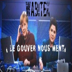 Wabitek - Le Gouvert Nous Ment [ Thank's 500 Follow ]
