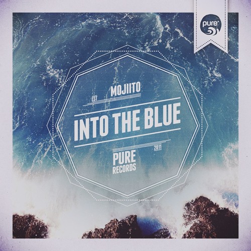 MOJIITO - INTO THE BLUE bunched remix  • pure* records 031