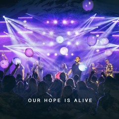 Our Hope Is Alive (Live at KW)