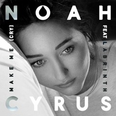 Noah Cyrus - Make Me (Cry) Ft. Labrinth (CleveZ Remix)