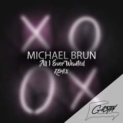 Michael Brun - All I Ever Wanted (KOLO Remix)