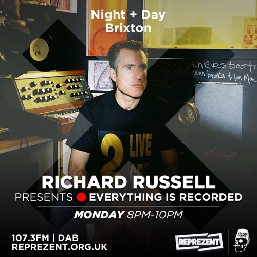 Richard Russell presents Everything Is Recorded | Reprezent 107.3FM | Night&Day