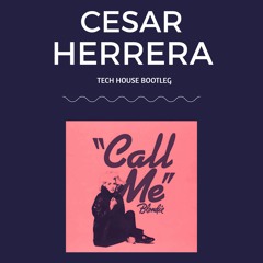 Call Me  B-L-O-N-D-I-E (Cesar Herrera HOUSE REMIX) DESCARGA GRATIS/FREE DOWNLOAD IN (BUY)