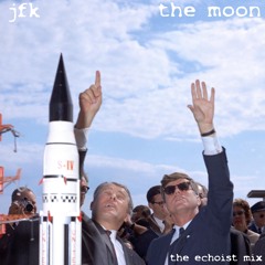 JFK - The Moon (the echoist mix)