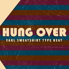[FREE] Earl Sweatshirt x Tyler The Creator Type Beat 2017 - "HungOver" ( Prod.By @ayodlobeats )