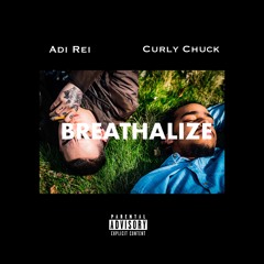Breathalize ft. Adi Rei (prod Jahlil Beats)