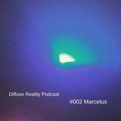Marcelus @ Diffuse Reality podcast #002 (live recording at Barcelona, 11.11.2016)