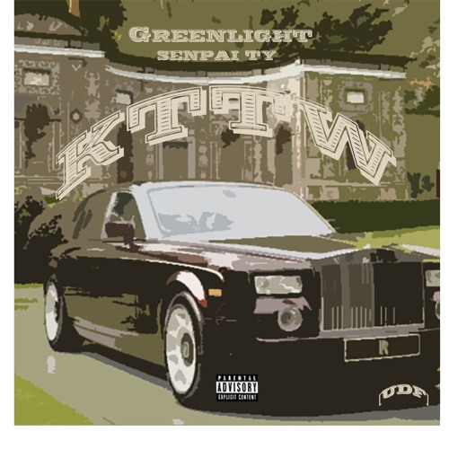 Greenlight - KTTW [feat. Senpai Ty]