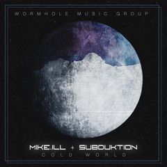 Mike.iLL & Subduktion - Cold World [PREMIERE]