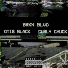 Brkn Blvd Feat. Curly Chuck