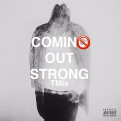 Future - Coming Out Strong - TMIX @Tre_Jejuan