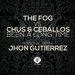 Been A Long Time - The fog / Chus & Ceballos (Jhon Gutierrez personal remix) Buy: FREE DOWNLOAD