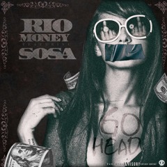 RIO MONEY FT SOSA GO HEAD