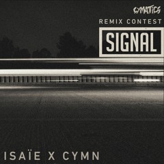 Cymatics - Signal (ISAÏE X CYMN Remix)