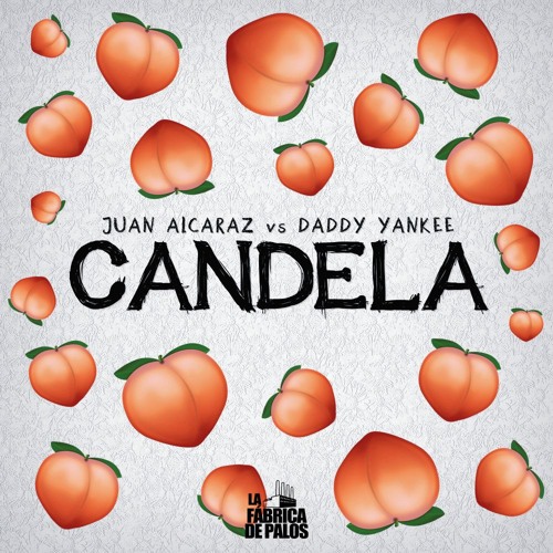 Juan Alcaraz vs Daddy Yankee - Candela 🍑