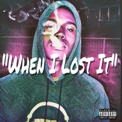 When I Lost It
