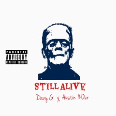 Davy G X Austin Sour - Still Alive
