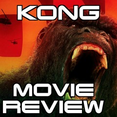 KONG: SKULL ISLAND - REACTION & REVIEW | [Emc=Q]