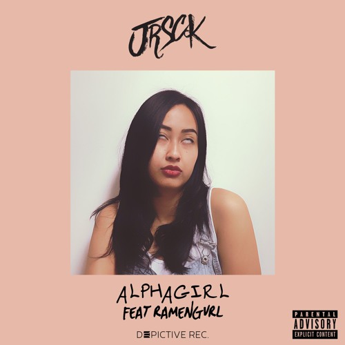 Stream JRSCK Ft Ramengvrl - Alpha Girl (Out Now) by Depictive
