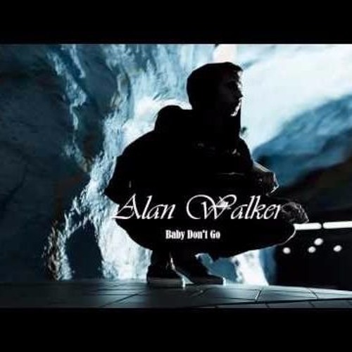 Stream ♫ Alan Walker - Baby Don't Go 2017 !! [ DickyMix_ & Dika PRO ] -  Priview - by Dicky Wahyudi [ Real Account ] ✪ | Listen online for free on  SoundCloud