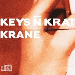 Keys N Krates x KRANE - Right Here (Chedder Remix)