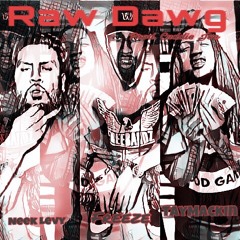 Raw Dawg Ft Neek Levy & Tay Mackin (Prod. Cuddie Joe)