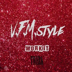 V.F.M.style work it (TWERK)