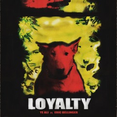 Loyalty ft. Eric Bellinger (prod by Bizness Boi)