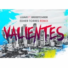 Lujavo - Valientes (Ft. BrossteMoor) (Remix)