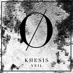 KHESIS | VEIL