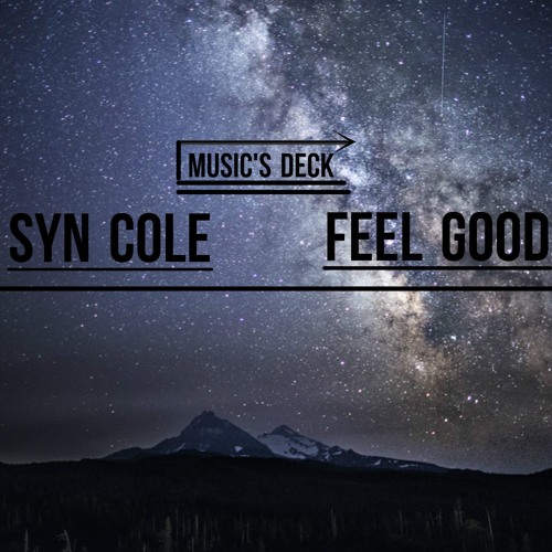 Stream Syn Cole - Feel Good [NCS Release] by Music's Deck | Listen online  for free on SoundCloud