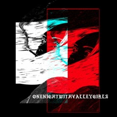 onenightwithvalleygirls