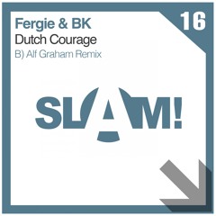Fergie, BK - Dutch Courage (Alf Graham Remix) [SLAM!]