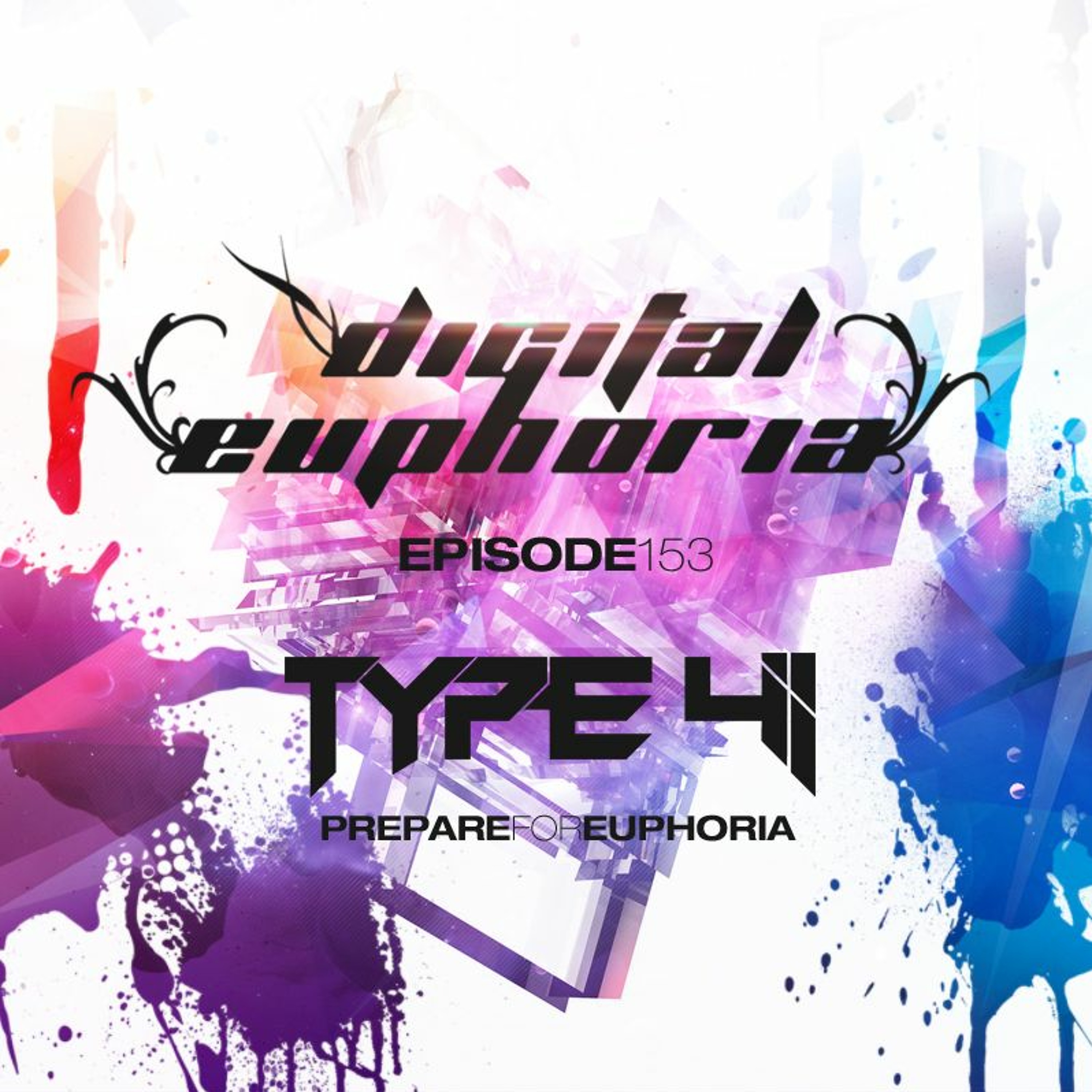 Type 41 Presents Digital Euphoria Episode 153