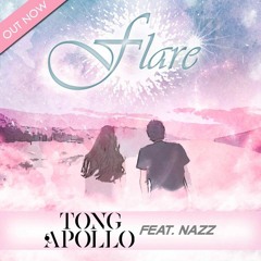 Tong Apollo Feat. Nazz - Flare (Original Mix)