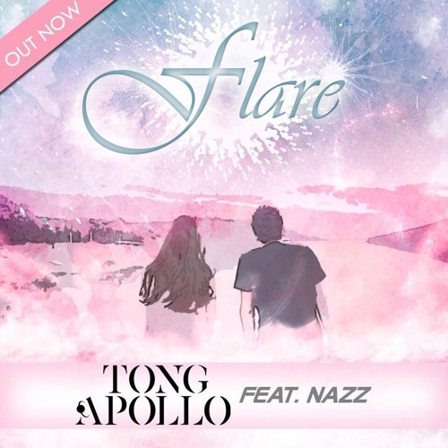 Tong Apollo Feat. Nazz - Flare (Original Mix)
