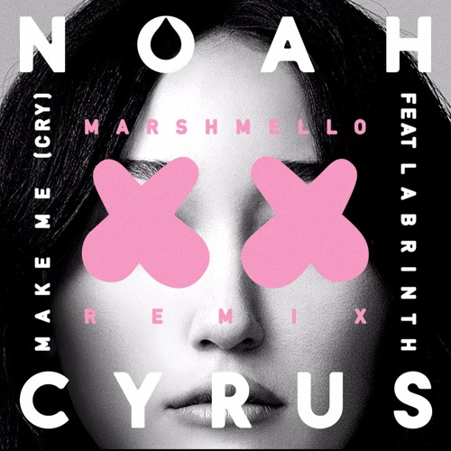 Noah Cyrus ft. Labrinth - Make Me (Cry) (Marshmello Remix) [Instrumental]