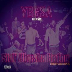 Sidl' ubusha bethu (Prod by Cash Popeye