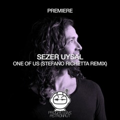 PREMIERE: Sezer Uysal - One Of Us (Stefano Richetta Remix) [Click Records]