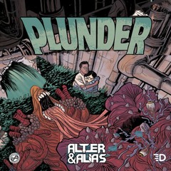 Alter & Alias - Plunder (Trapstyle Canada Premier) $ FREE DOWNLOAD $