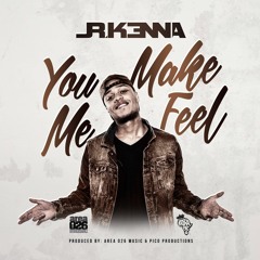 Jr. Kenna - You Make Me Feel