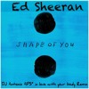 Download Ed Sheeran - Shape Of You ( DJ Antonio APS In Love With Your Body Remix ) Ed Sheeran - Shape Of You ( DJ Antonio APS In Love With Your Body Remix )