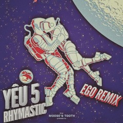 Yêu 5 - Rhymastic (Ego Remix)(buy = free download)